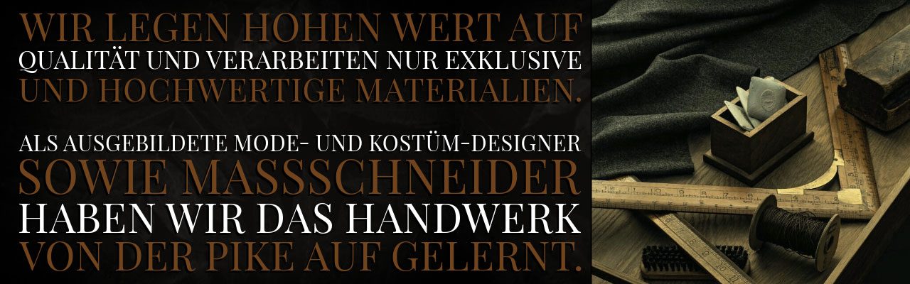 Maßgeschneiderte Brautkleider, Hochzeitsanzüge nach Maß, extravagante Korsetts & Kleider, Film- und Bühnenkostüme. Wir entwerfen und fertigen individuell nach Kundenwunsch.